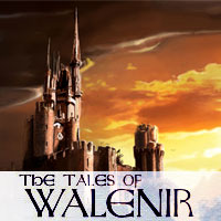 The Tales of Walenir:   . .